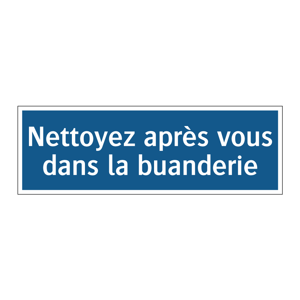 Nettoyez après vous dans la buanderie