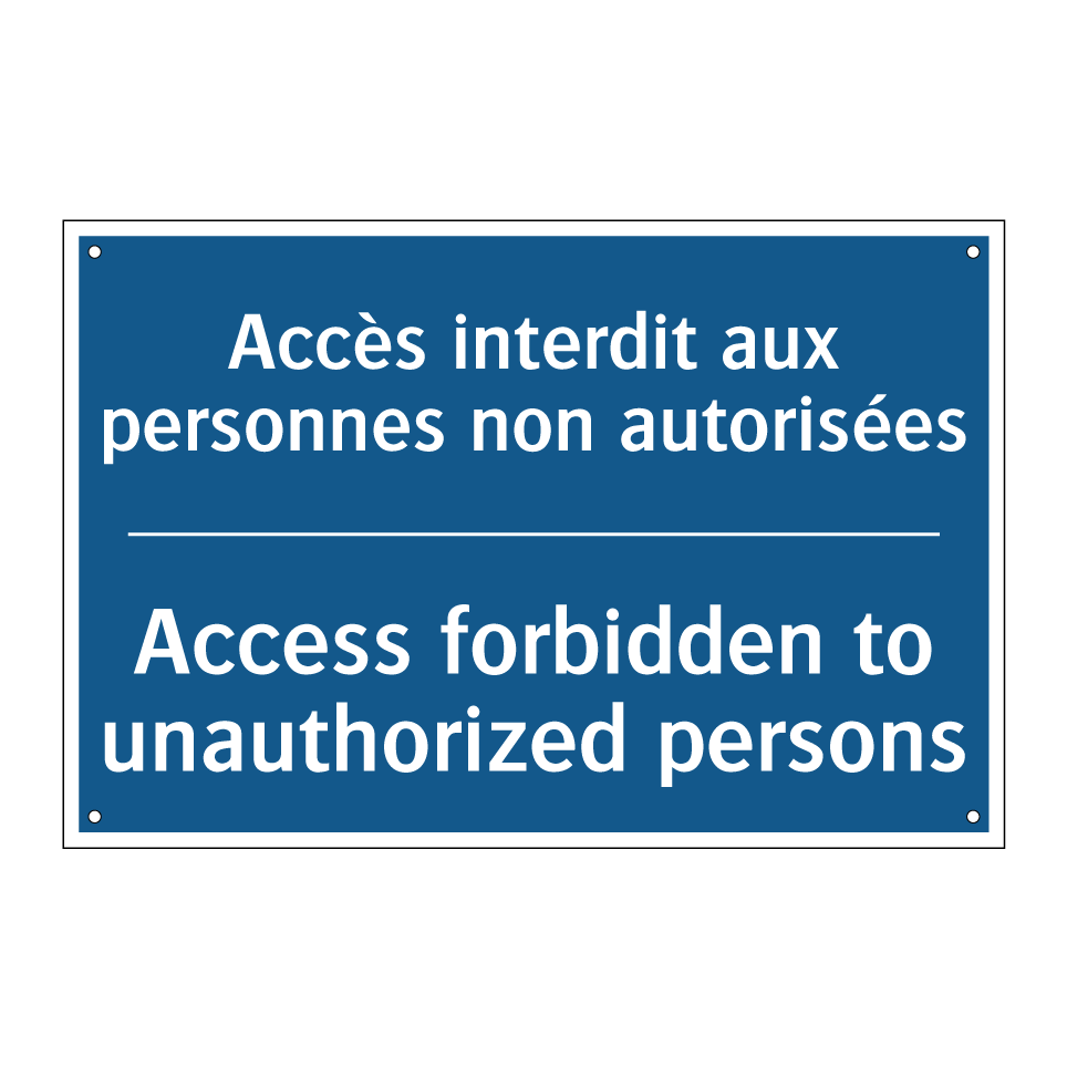 Accès interdit aux personnes non /.../ - Access forbidden to unauthorized /.../