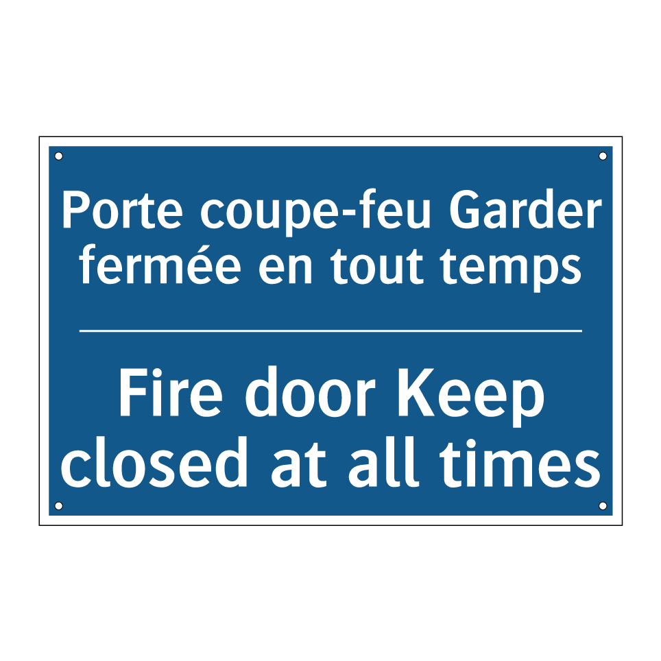 Porte coupe-feu Garder fermée /.../ - Fire door Keep closed at all times /.../