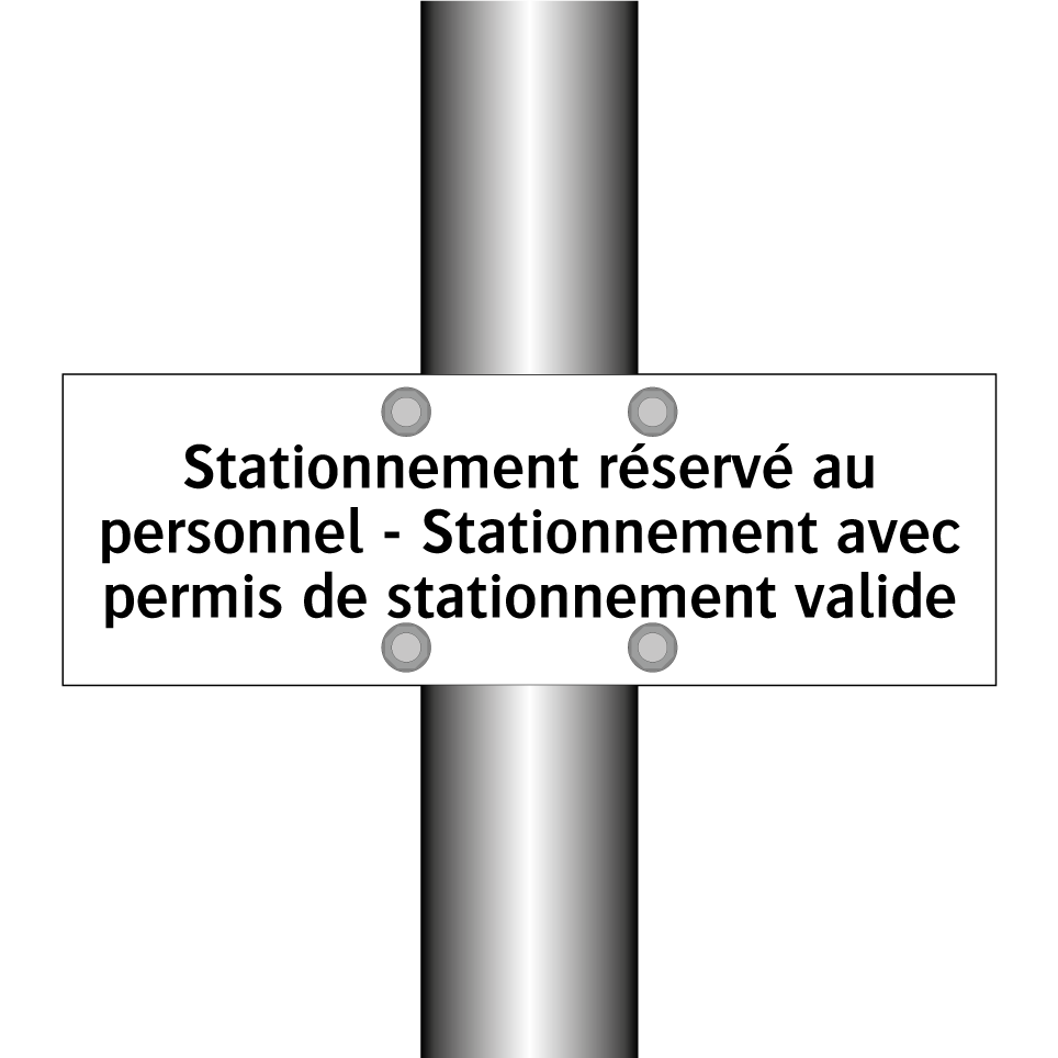 Stationnement réservé au personnel - Stationnement avec permis de stationnement valide