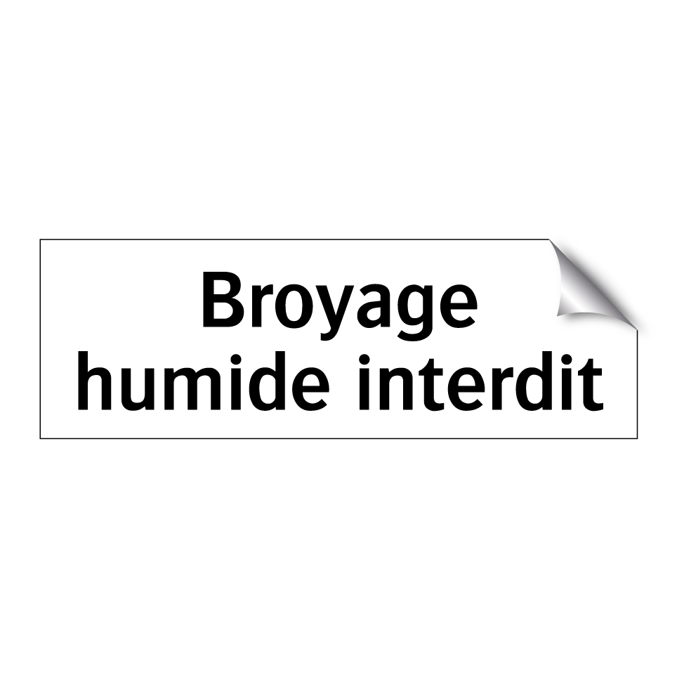 Broyage humide interdit