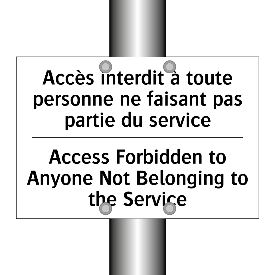 Accès interdit à toute personne /.../ - Access Forbidden to Anyone Not /.../