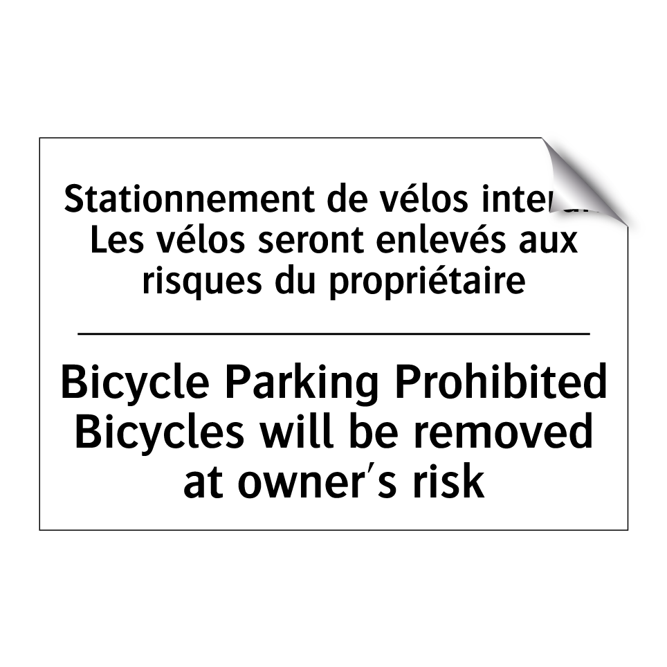 Stationnement de vélos interdit /.../ - Bicycle Parking Prohibited Bicycles /.../