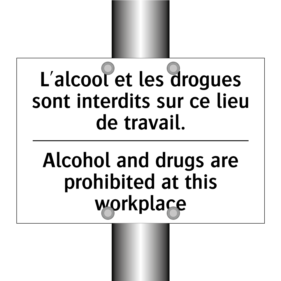 L'alcool et les drogues sont interdits /.../ - Alcohol and drugs are prohibited /.../