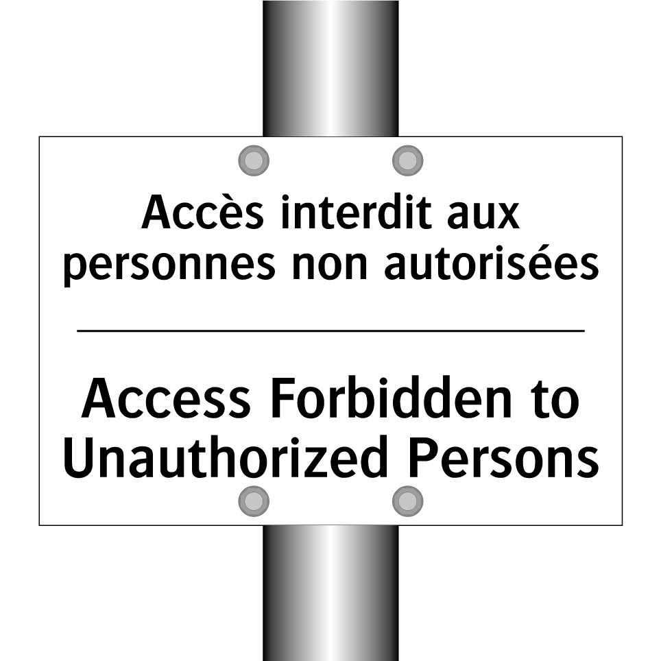 Accès interdit aux personnes non /.../ - Access Forbidden to Unauthorized /.../