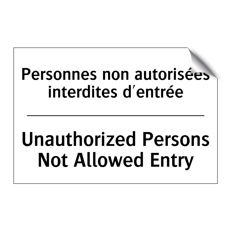 Personnes non autorisées interdites /.../ - Unauthorized Persons Not Allowed /.../