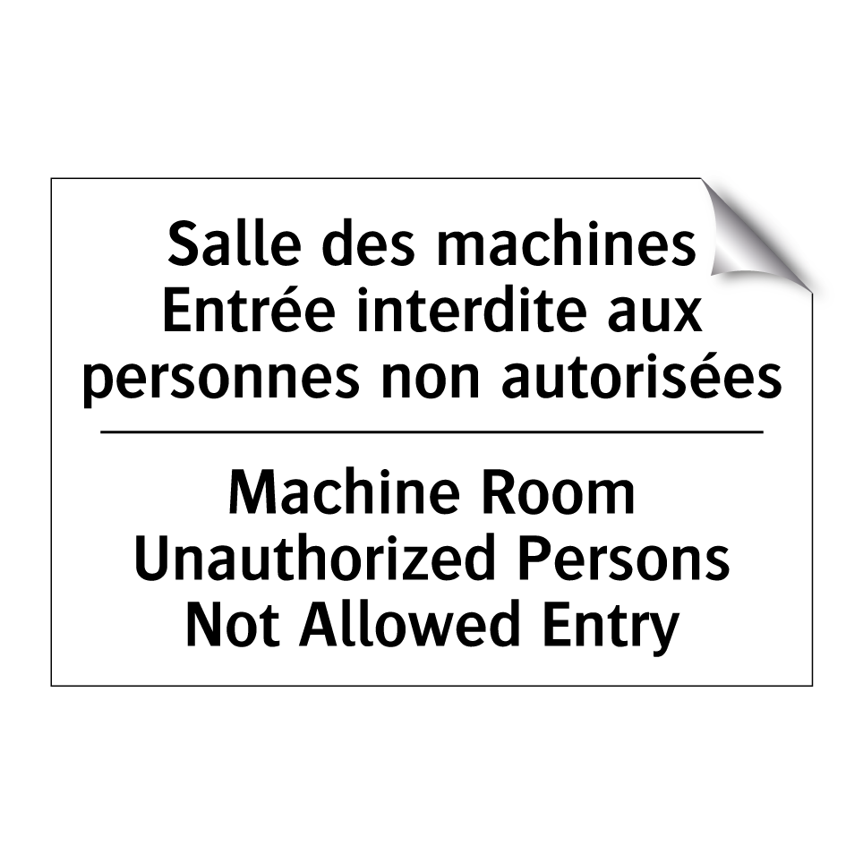 Salle des machines Entrée interdite /.../ - Machine Room Unauthorized Persons /.../
