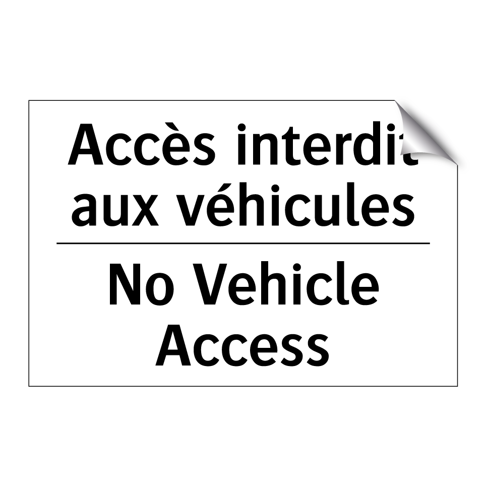 Accès interdit aux véhicules - No Vehicle Access