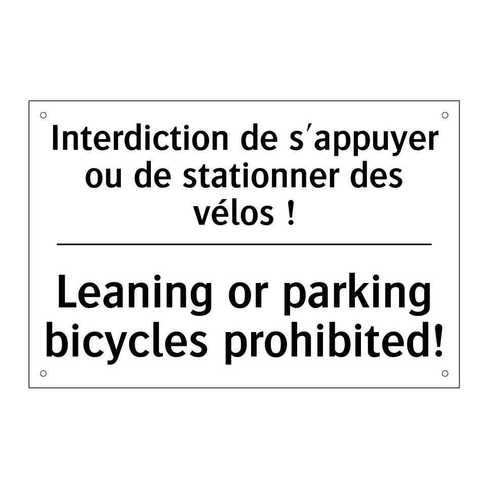 Interdiction de s'appuyer ou de /.../ - Leaning or parking bicycles prohibited! /.../