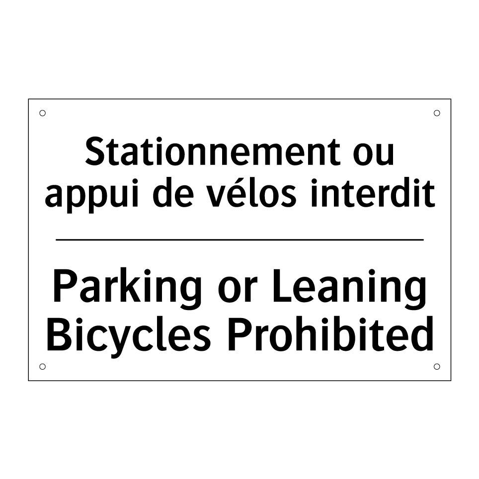 Stationnement ou appui de vélos /.../ - Parking or Leaning Bicycles Prohibited /.../