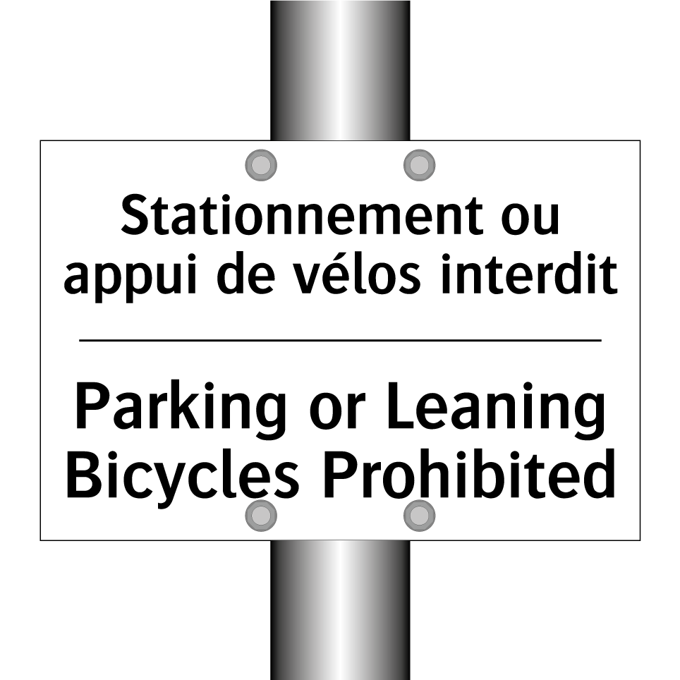 Stationnement ou appui de vélos /.../ - Parking or Leaning Bicycles Prohibited /.../
