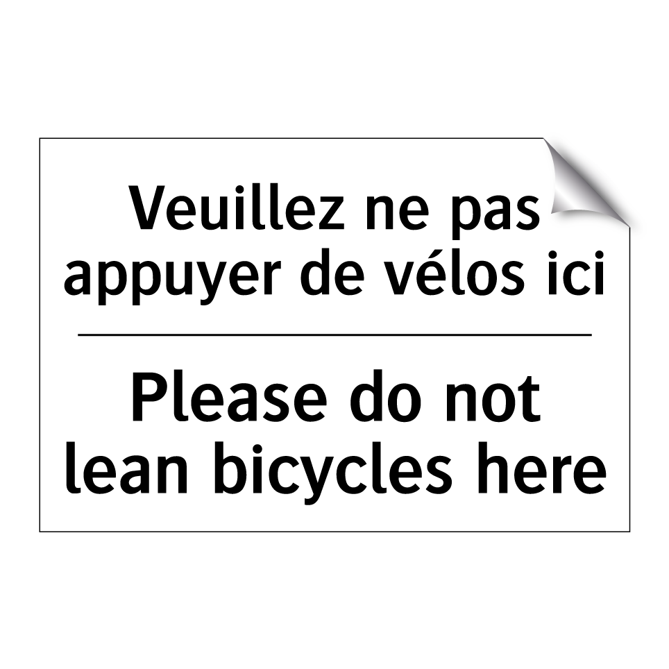 Veuillez ne pas appuyer de vélos /.../ - Please do not lean bicycles here /.../