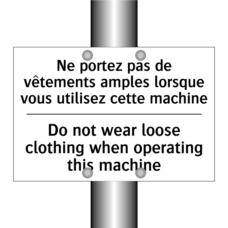 Ne portez pas de vêtements amples /.../ - Do not wear loose clothing when /.../