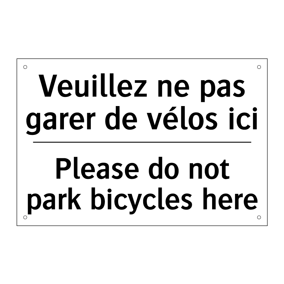Veuillez ne pas garer de vélos /.../ - Please do not park bicycles here /.../