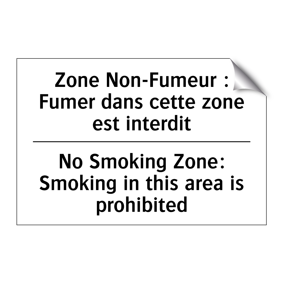 Zone Non-Fumeur : Fumer dans cette /.../ - No Smoking Zone: Smoking in this /.../
