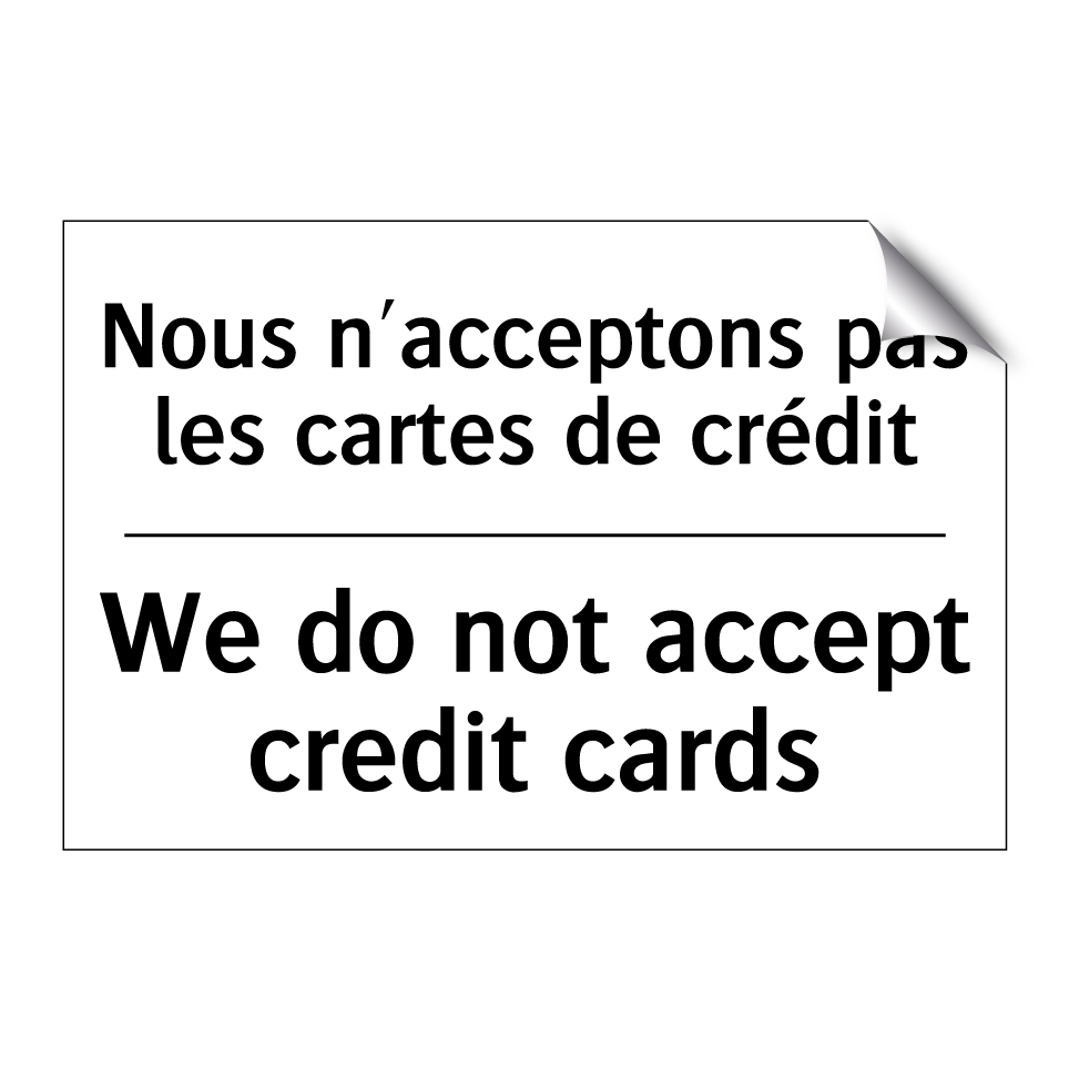 Nous n'acceptons pas les cartes /.../ - We do not accept credit cards