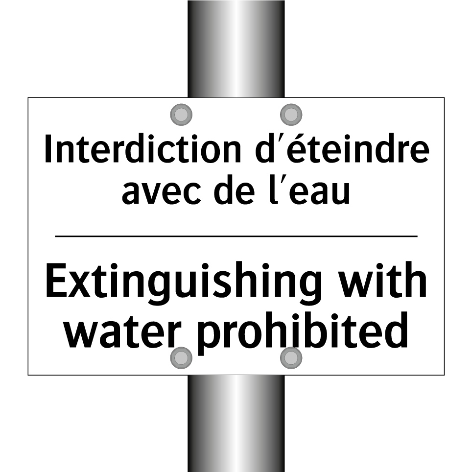 Interdiction d'éteindre avec de /.../ - Extinguishing with water prohibited /.../