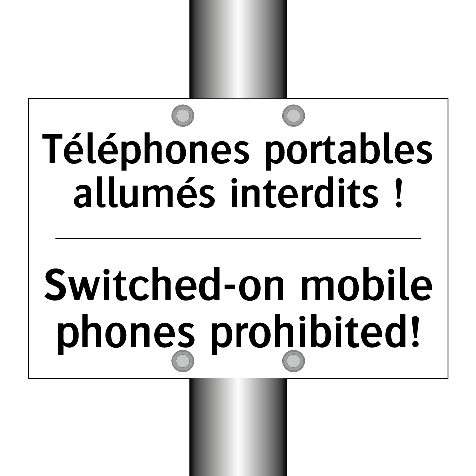 Téléphones portables allumés interdits /.../ - Switched-on mobile phones prohibited! /.../
