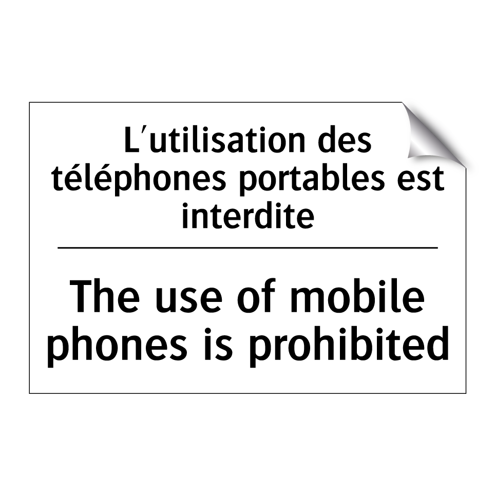 L'utilisation des téléphones portables /.../ - The use of mobile phones is prohibited /.../
