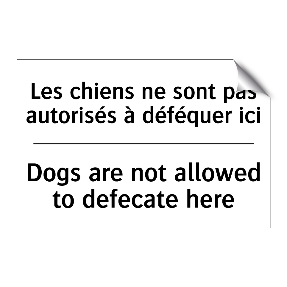 Les chiens ne sont pas autorisés /.../ - Dogs are not allowed to defecate /.../