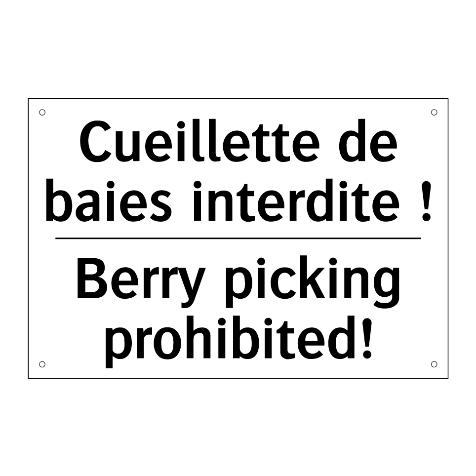 Cueillette de baies interdite /.../ - Berry picking prohibited!