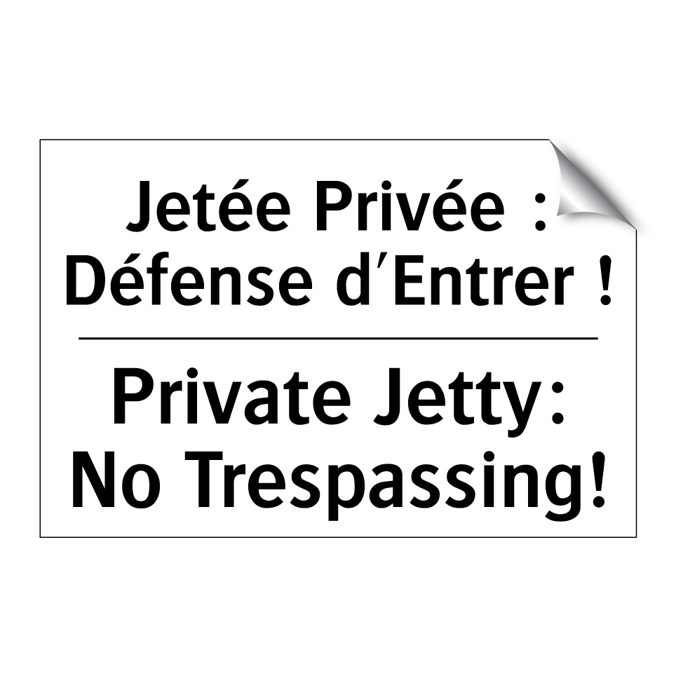 Jetée Privée : Défense d'Entrer /.../ - Private Jetty: No Trespassing!