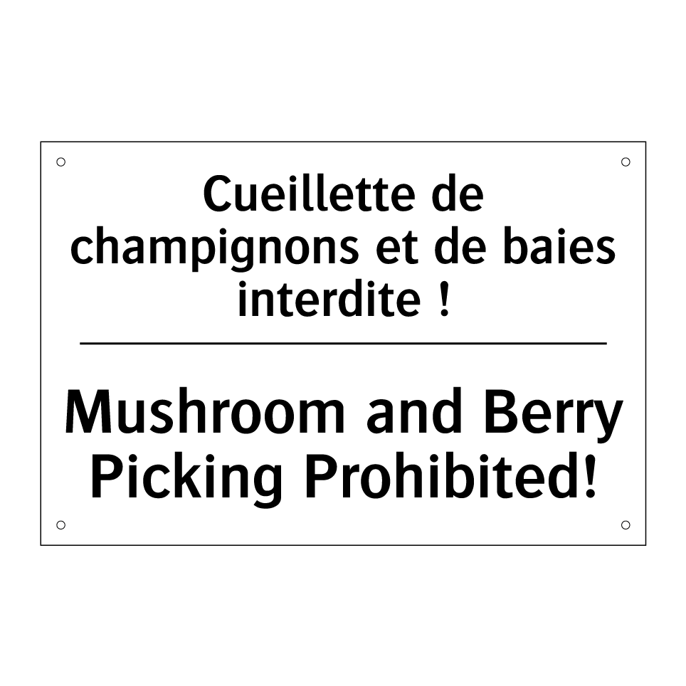 Cueillette de champignons et de /.../ - Mushroom and Berry Picking Prohibited! /.../