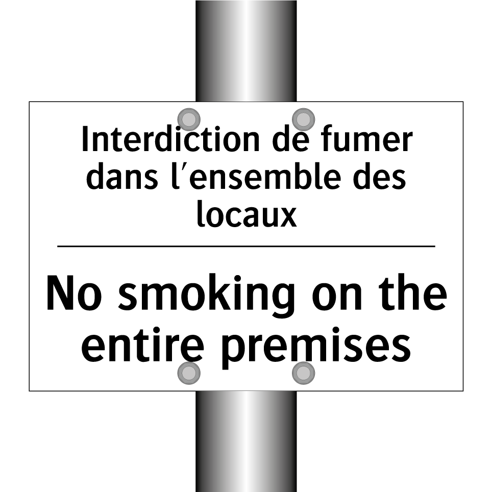 Interdiction de fumer dans l'ensemble /.../ - No smoking on the entire premises /.../