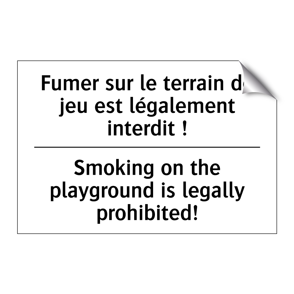 Fumer sur le terrain de jeu est /.../ - Smoking on the playground is legally /.../