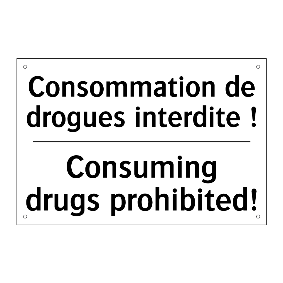 Consommation de drogues interdite /.../ - Consuming drugs prohibited!