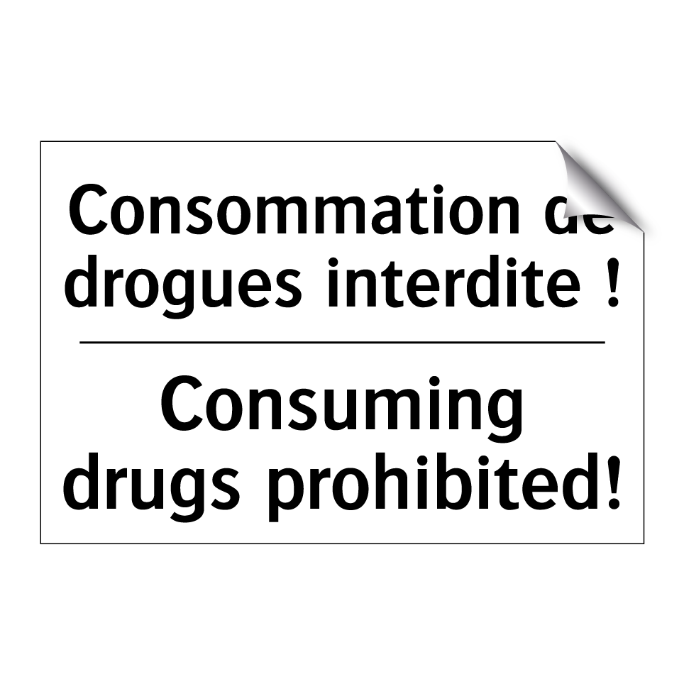 Consommation de drogues interdite /.../ - Consuming drugs prohibited!