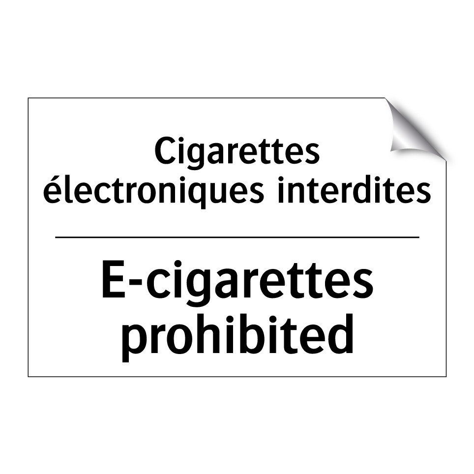 Cigarettes électroniques interdites /.../ - E-cigarettes prohibited