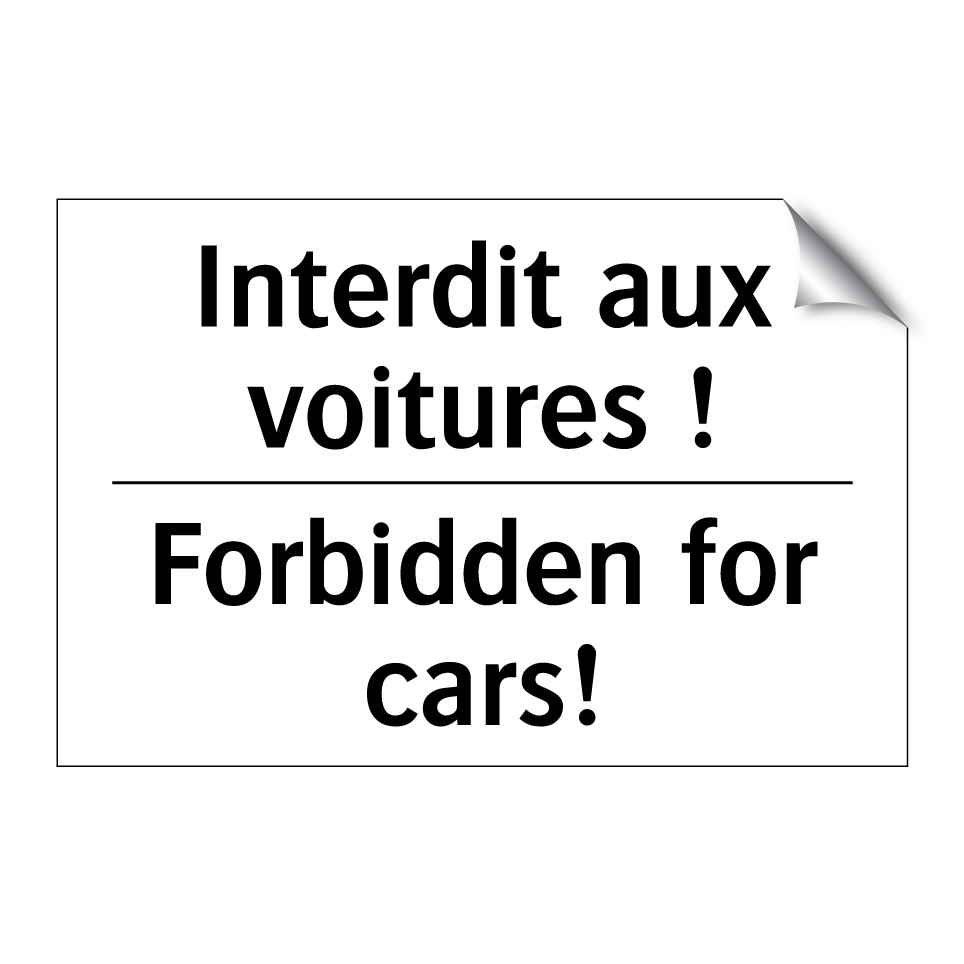 Interdit aux voitures ! - Forbidden for cars!