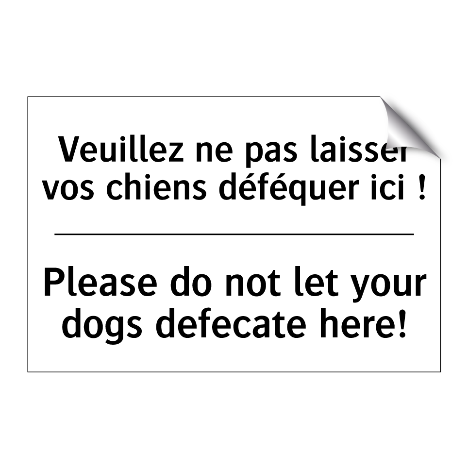 Veuillez ne pas laisser vos chiens /.../ - Please do not let your dogs defecate /.../