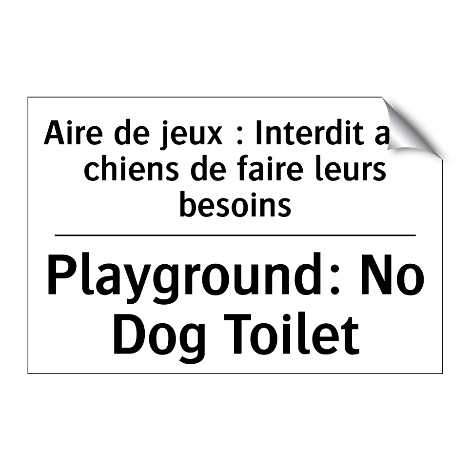 Aire de jeux : Interdit aux chiens /.../ - Playground: No Dog Toilet