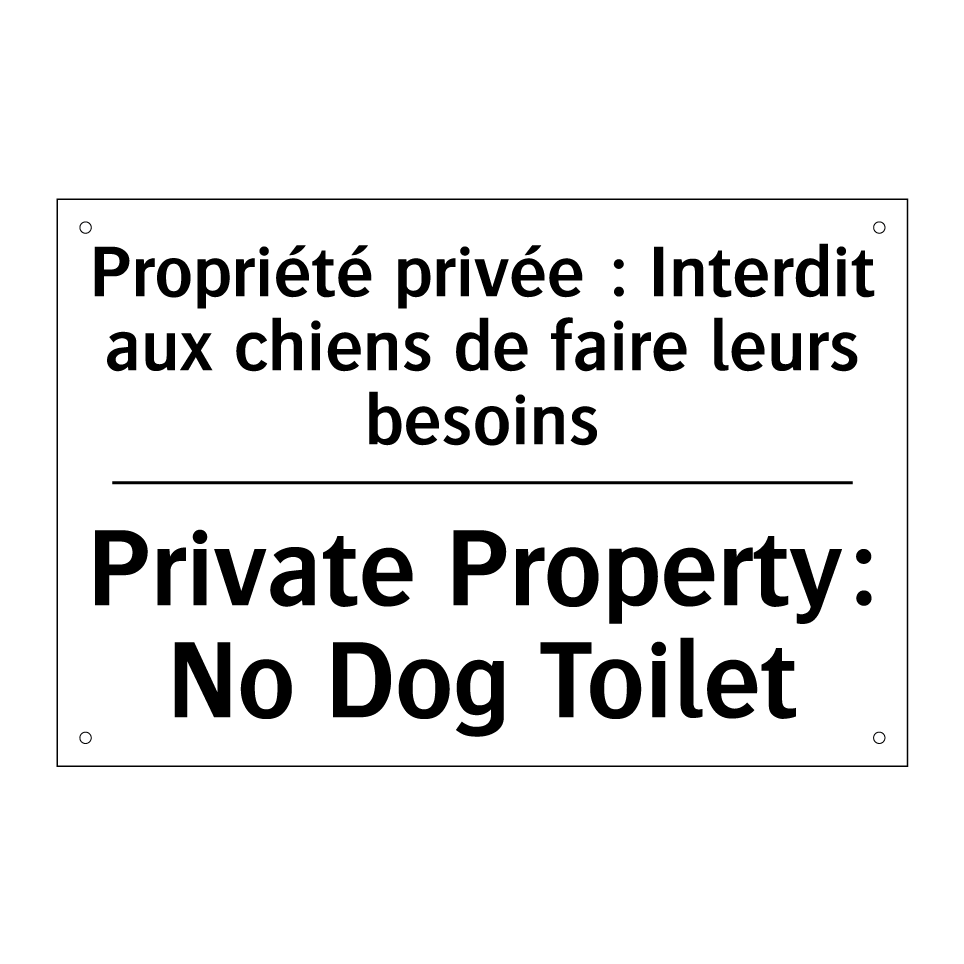Propriété privée : Interdit aux /.../ - Private Property: No Dog Toilet /.../