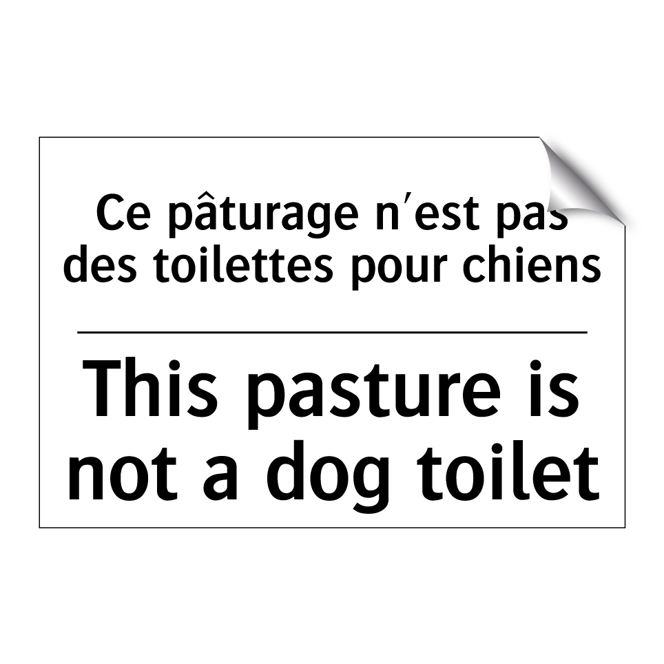 Ce pâturage n'est pas des toilettes /.../ - This pasture is not a dog toilet /.../