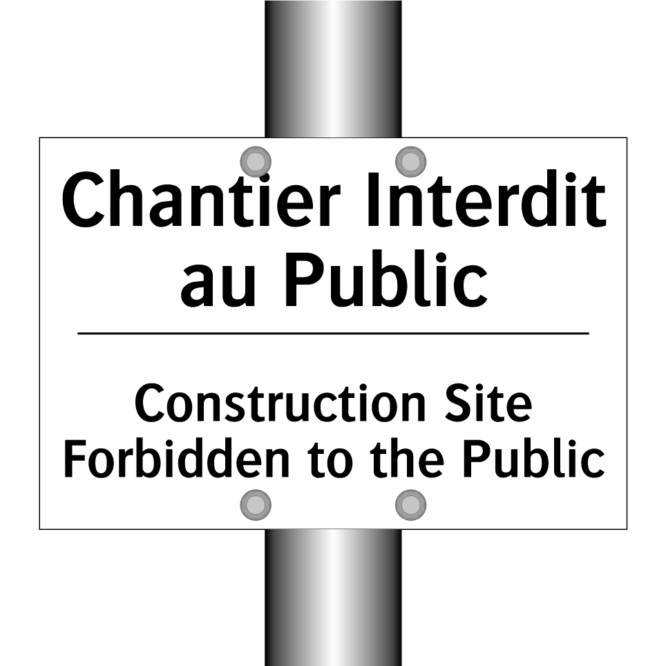 Chantier Interdit au Public - Construction Site Forbidden to /.../