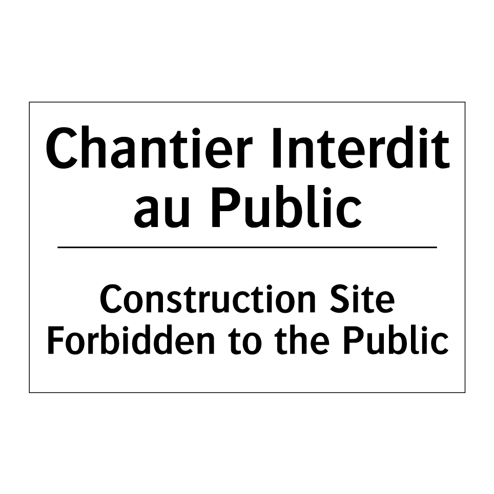 Chantier Interdit au Public - Construction Site Forbidden to /.../