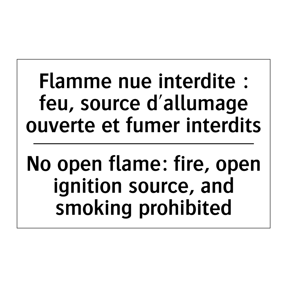 Flamme nue interdite : feu, source /.../ - No open flame: fire, open ignition /.../