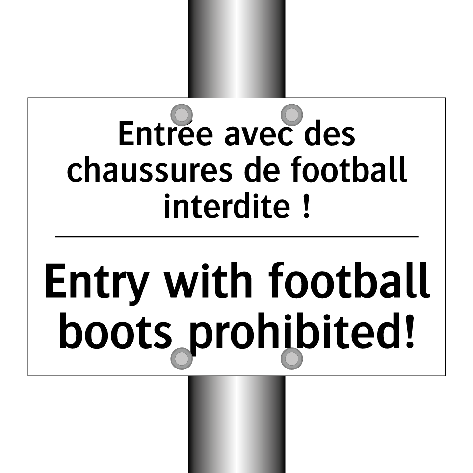 Entrée avec des chaussures de /.../ - Entry with football boots prohibited! /.../