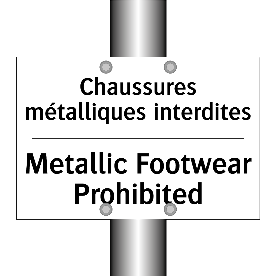 Chaussures métalliques interdites /.../ - Metallic Footwear Prohibited