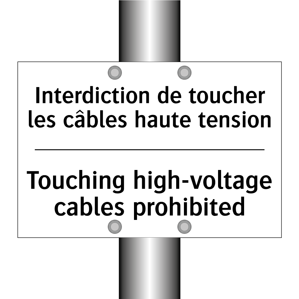 Interdiction de toucher les câbles /.../ - Touching high-voltage cables prohibited /.../
