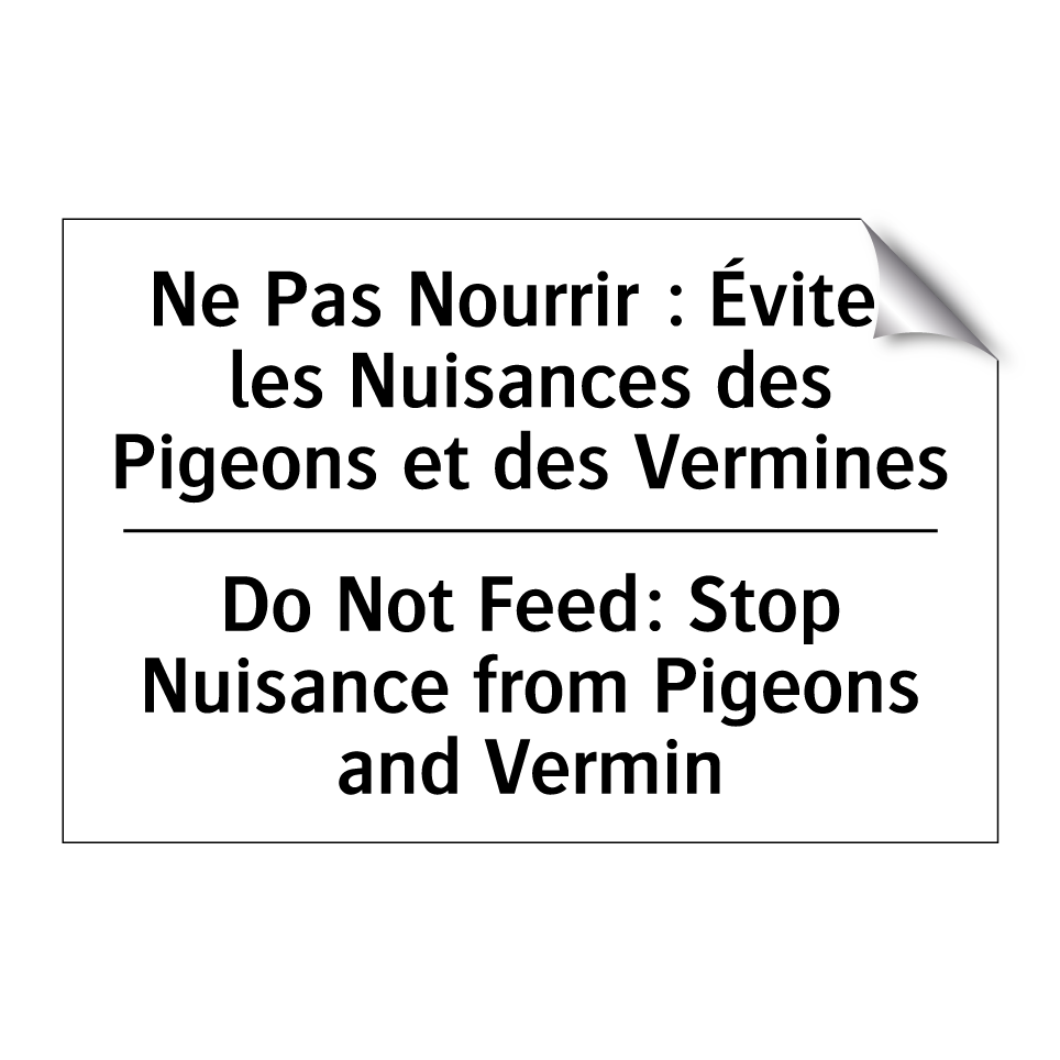 Ne Pas Nourrir : Évitez les Nuisances /.../ - Do Not Feed: Stop Nuisance from /.../