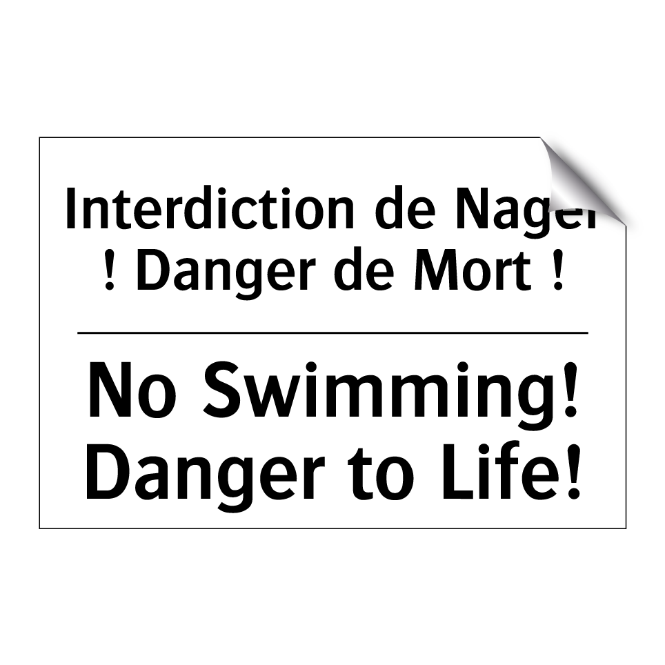 Interdiction de Nager ! Danger /.../ - No Swimming! Danger to Life!