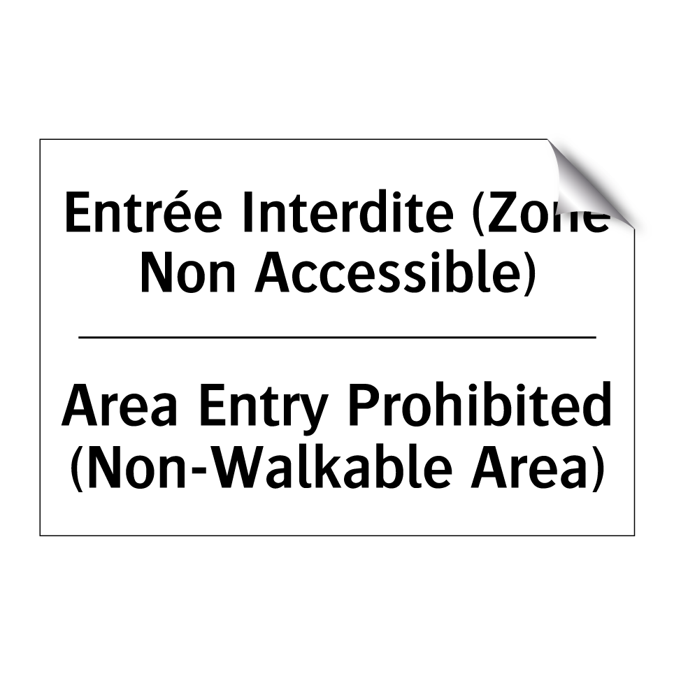 Entrée Interdite (Zone Non Accessible) /.../ - Area Entry Prohibited (Non-Walkable /.../