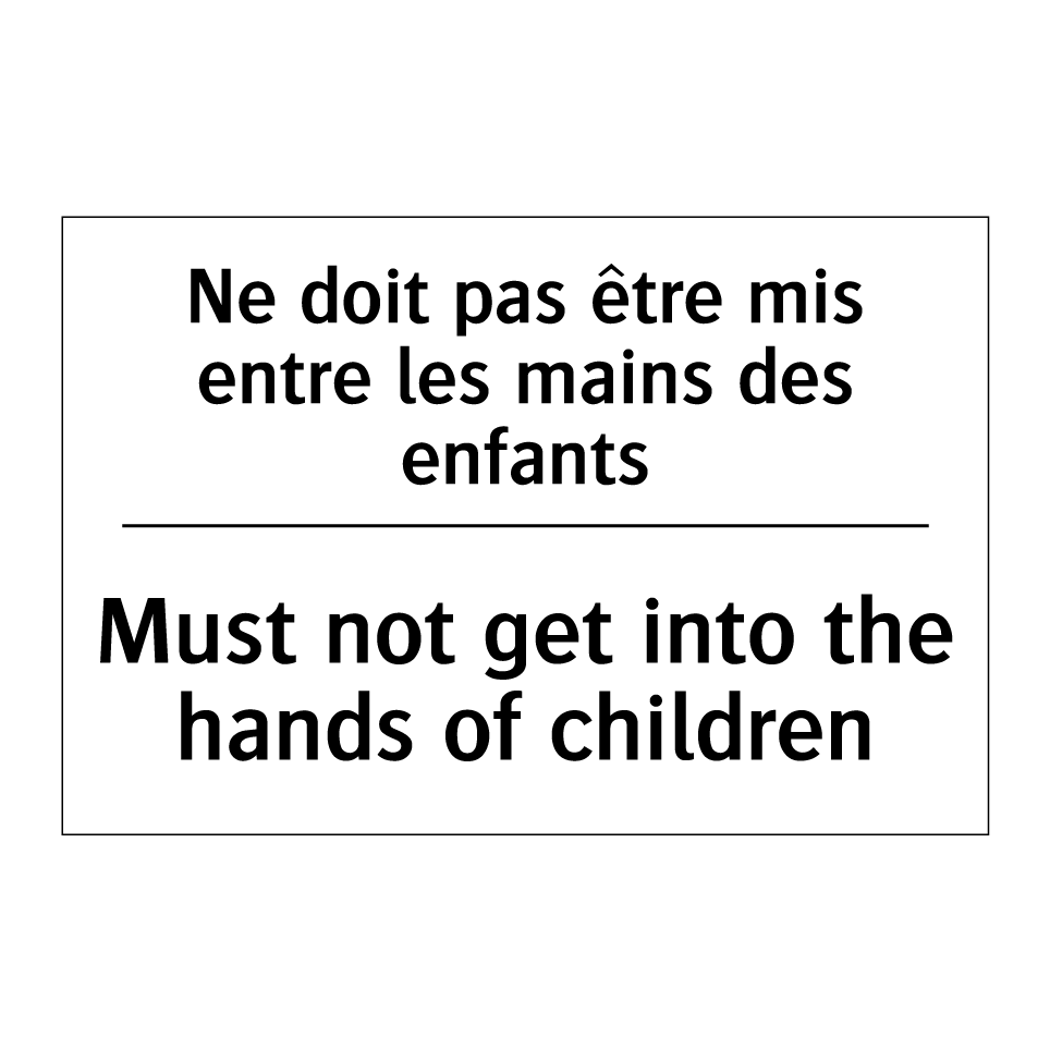 Ne doit pas être mis entre les /.../ - Must not get into the hands of /.../