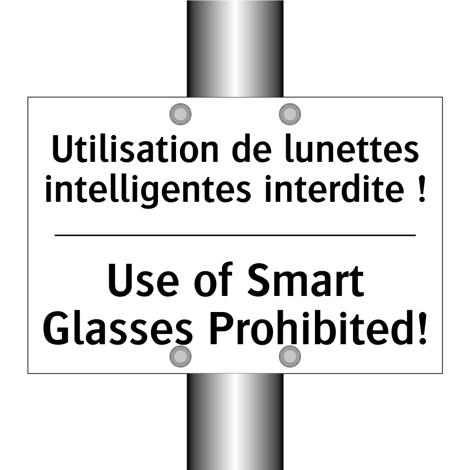 Utilisation de lunettes intelligentes /.../ - Use of Smart Glasses Prohibited! /.../