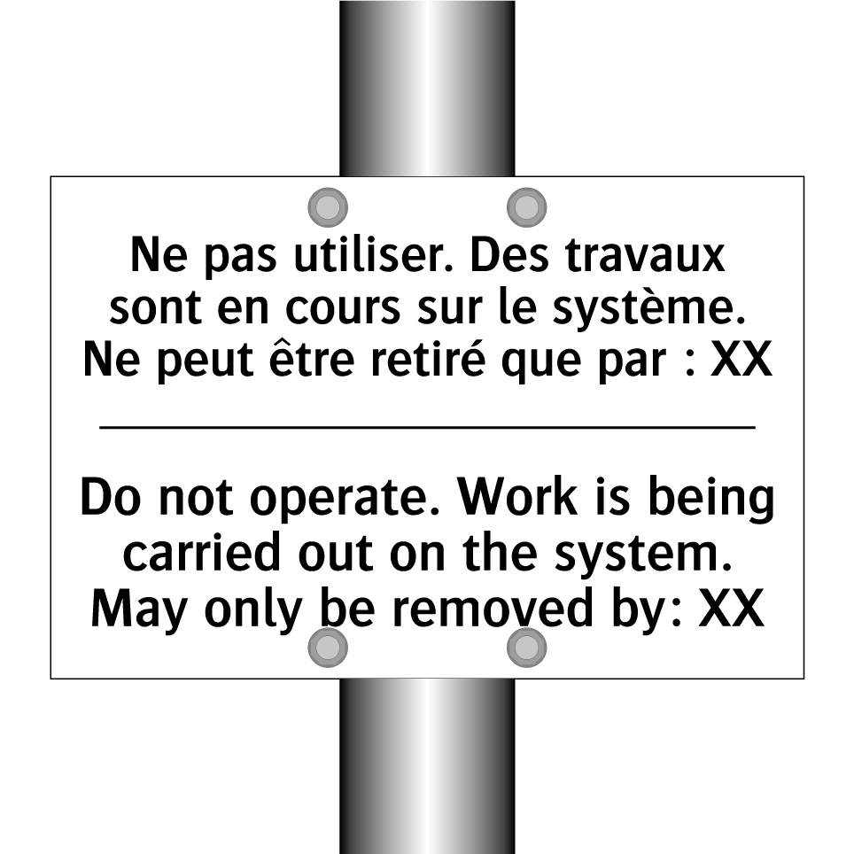 Ne pas utiliser. Des travaux sont /.../ - Do not operate. Work is being /.../