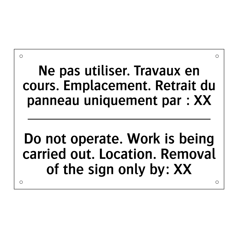 Ne pas utiliser. Travaux en cours. /.../ - Do not operate. Work is being /.../